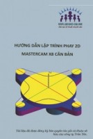 Tất cả tài liệu video hướng dẫn lập trình gia công phay tiện trên mastercam - 2