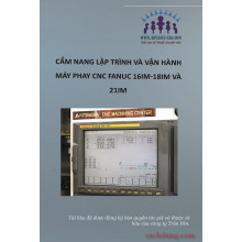 Câm nang lập trình và vận hành máy CNC FANUC 16IM-18IM VÀ 21IM