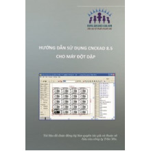 TÀI LIỆU HƯỚNG DẪN SỬ DỤNG CNCKAD 8.5 CHO MÁY ĐỘT DẬP